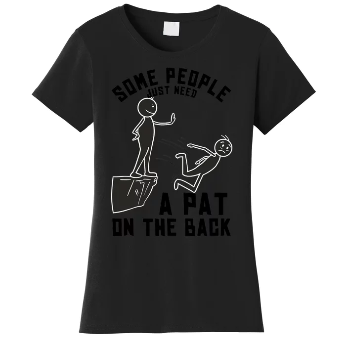 Pat On The Back Funny Adult Sarcastic Design Women's T-Shirt