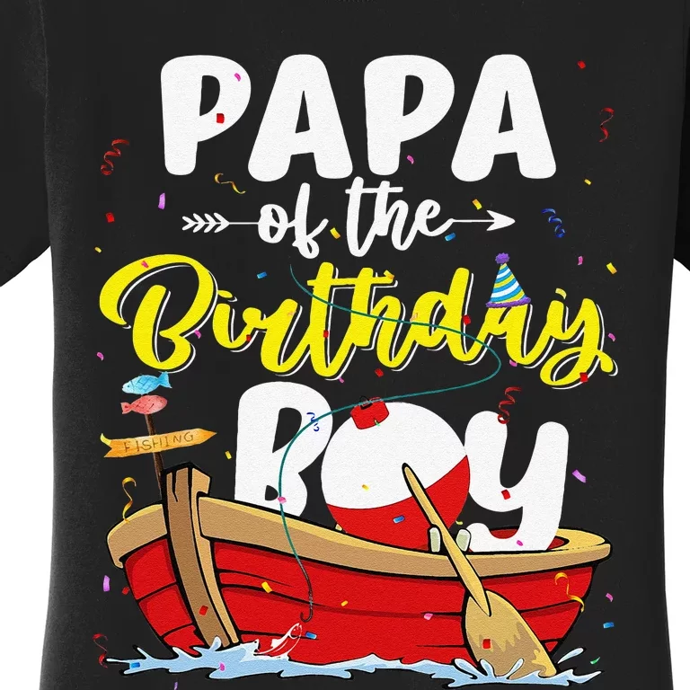 Papa Of The Birthday Fishing Fisherman Family Bday Women's T-Shirt