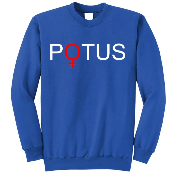 Potus Hillary Clinton Tall Sweatshirt