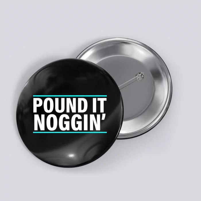 Pound It, Noggin' Funny Meme Button