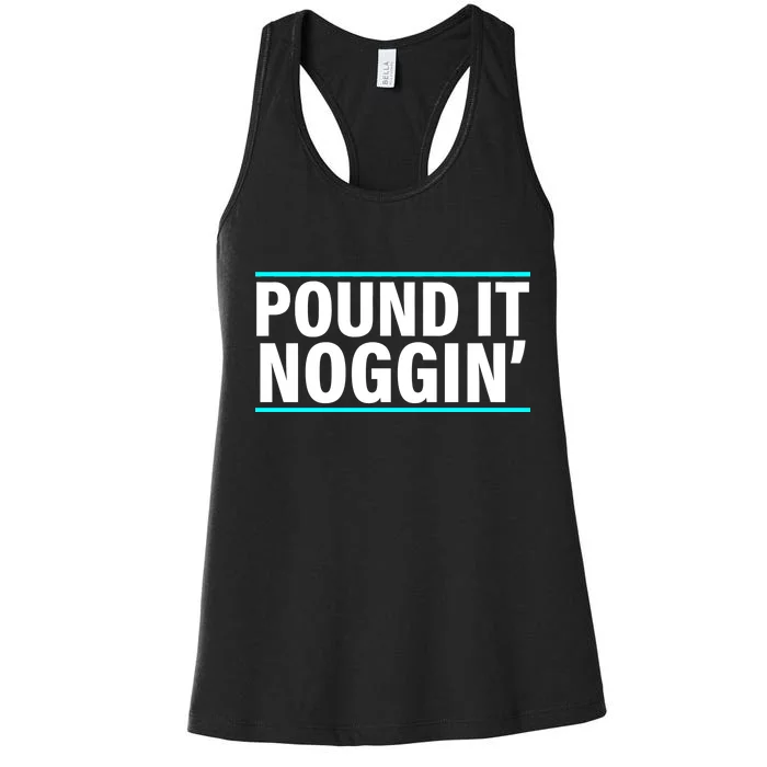 Pound It, Noggin' Funny Meme Women's Racerback Tank