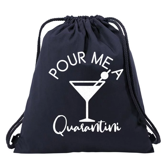 Pour Me A Quarantini Drawstring Bag