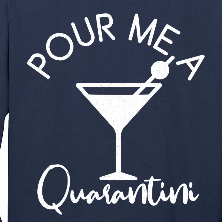 Pour Me A Quarantini Tall Long Sleeve T-Shirt