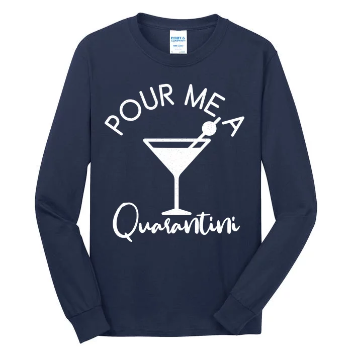 Pour Me A Quarantini Tall Long Sleeve T-Shirt