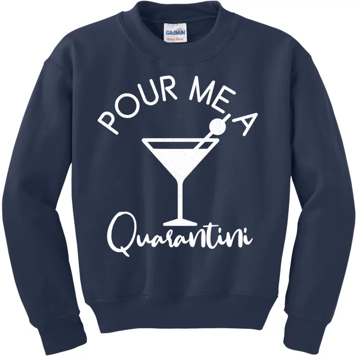 Pour Me A Quarantini Kids Sweatshirt