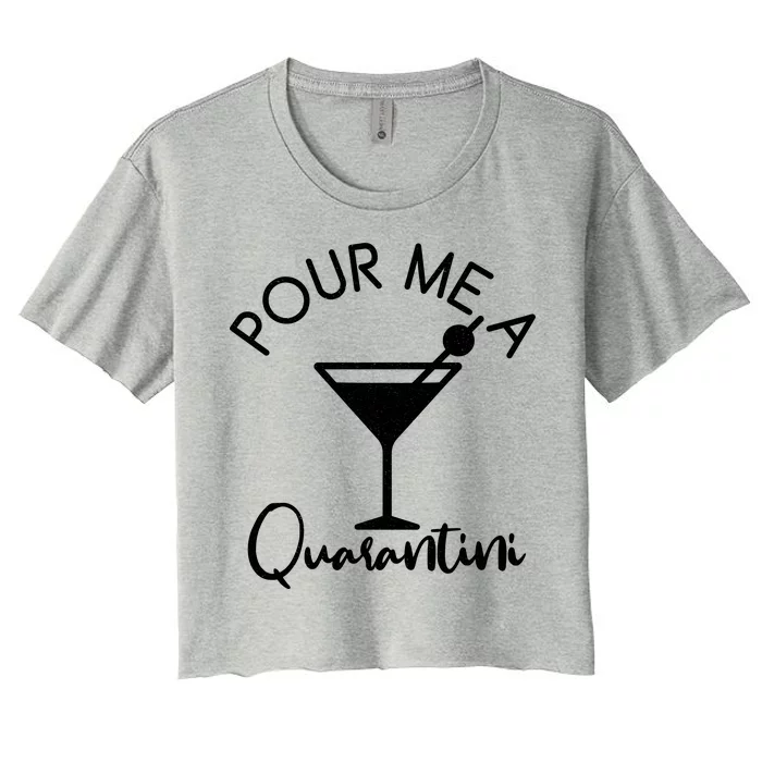 Pour Me A Quarantini Women's Crop Top Tee