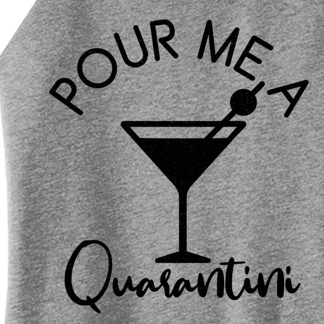 Pour Me A Quarantini Women’s Perfect Tri Rocker Tank