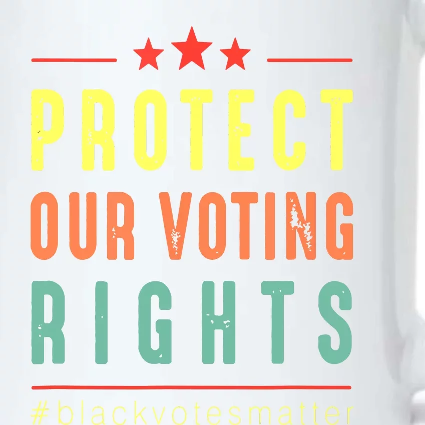 PROTECT OUR VOTING RIGHTS Equality Democracy Civil Rights Black Color Changing Mug