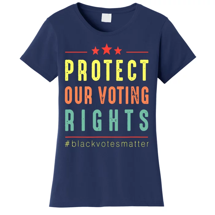 PROTECT OUR VOTING RIGHTS Equality Democracy Civil Rights Women's T-Shirt