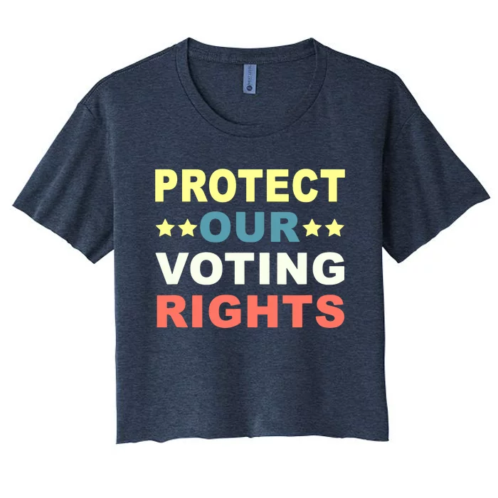 Protect Our Voting Rights Equality Democracy Civil Rights Women's Crop Top Tee