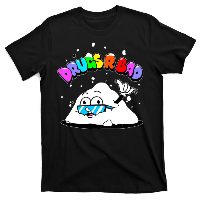 Powder Aint Cool Drugs Are Bad T-Shirt