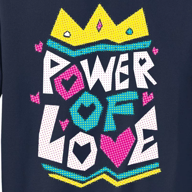 Power Of Love Tall Sweatshirt