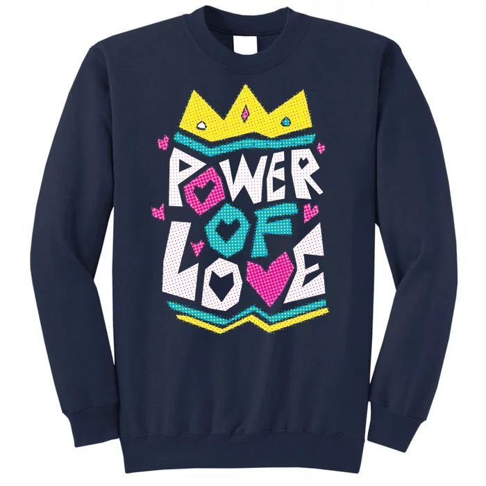 Power Of Love Tall Sweatshirt