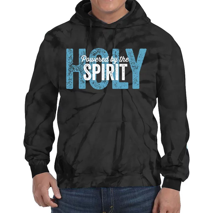 Powered By The Holy Spirit Tie Dye Hoodie