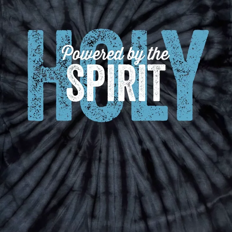 Powered By The Holy Spirit Tie-Dye T-Shirt