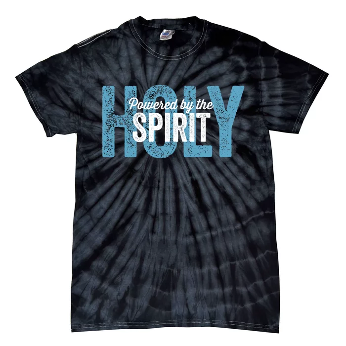 Powered By The Holy Spirit Tie-Dye T-Shirt