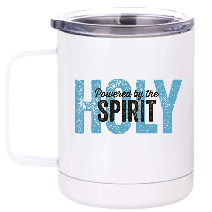 Powered By The Holy Spirit Front & Back 12oz Stainless Steel Tumbler Cup