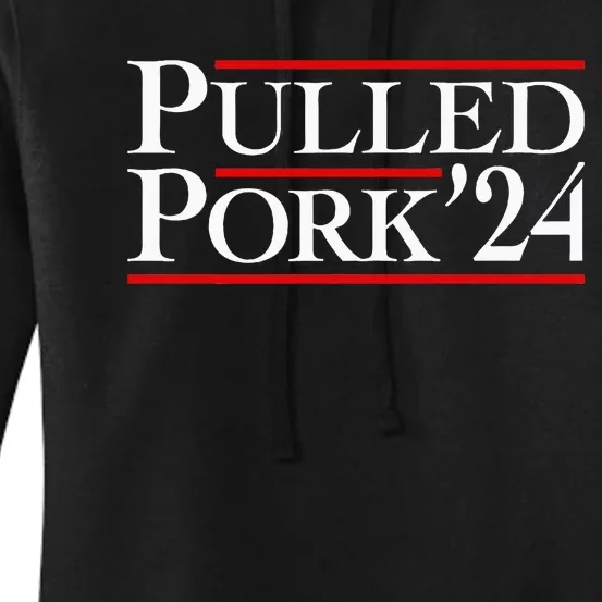 Pulled Pork 24 Funny Bbq Lover Political Slogan Humor Pun Women's Pullover Hoodie