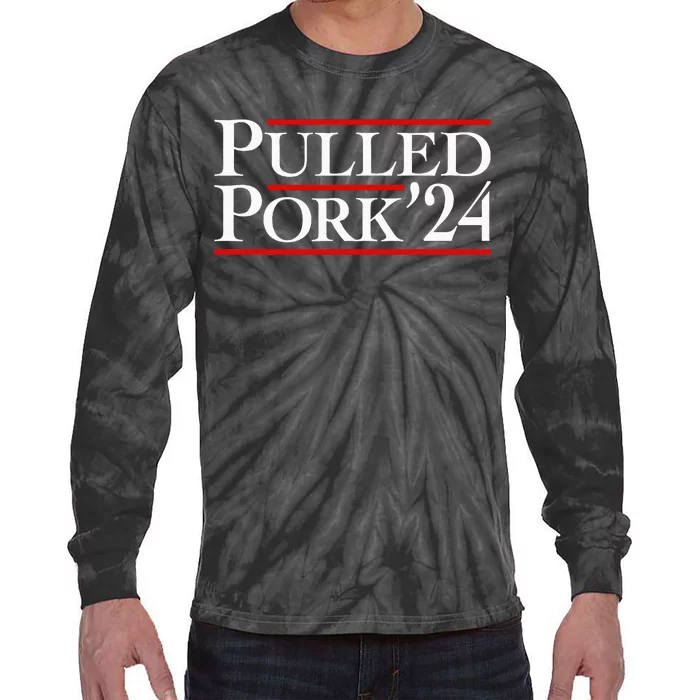 Pulled Pork 24 Funny Bbq Lover Political Slogan Humor Pun Tie-Dye Long Sleeve Shirt