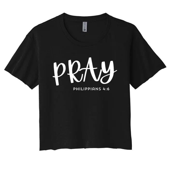 Pray [Philippians 46] Women's Crop Top Tee