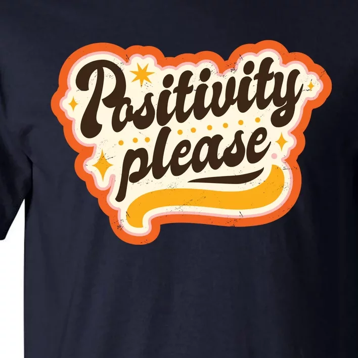 Positivity Please Tall T-Shirt