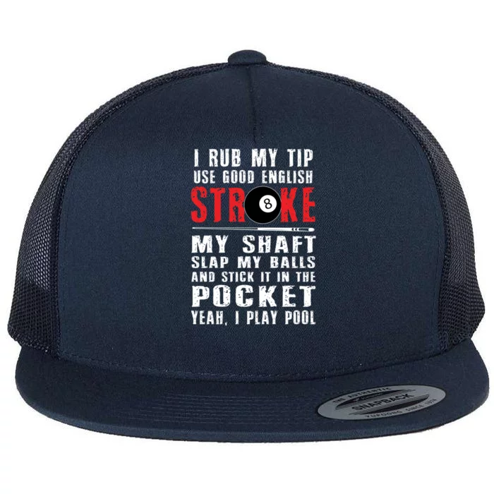 Pool Players 8 Ball Cue Ball Sport Gift I Rub My Tip Gift For Father's Day Flat Bill Trucker Hat