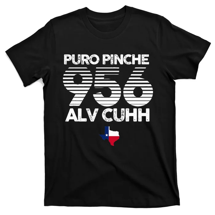 Puro Pinche 956 Alv Cuhh Texas T-Shirt