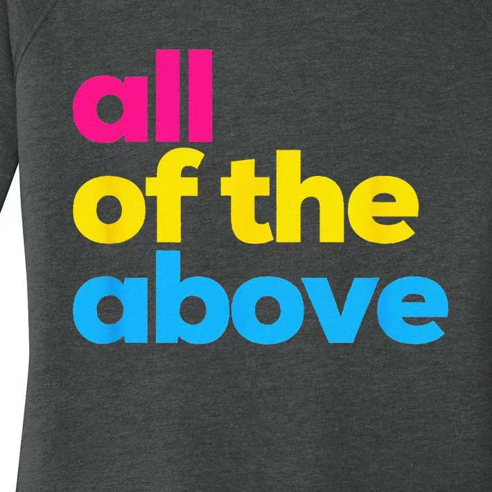 Pansexual Pride All Of The Above LGBTQ Pan Flag Funny LGBT Women's Perfect Tri Tunic Long Sleeve Shirt