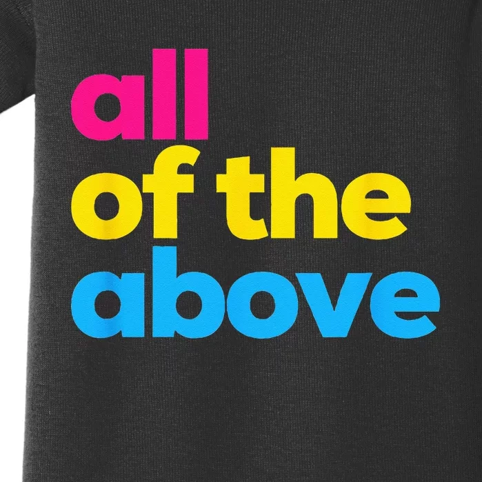 Pansexual Pride All Of The Above LGBTQ Pan Flag Funny LGBT Baby Bodysuit