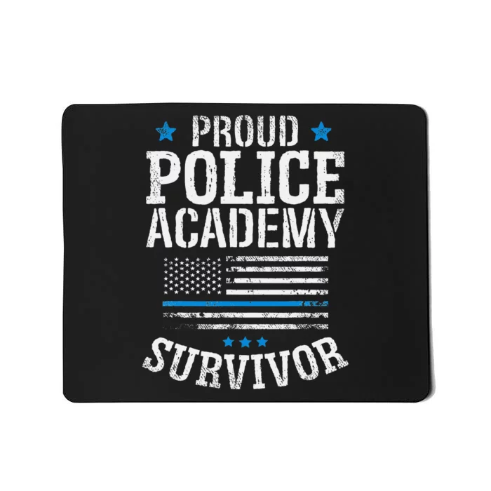 Proud Police Academy Survivor Funny Graduation Gift Mousepad