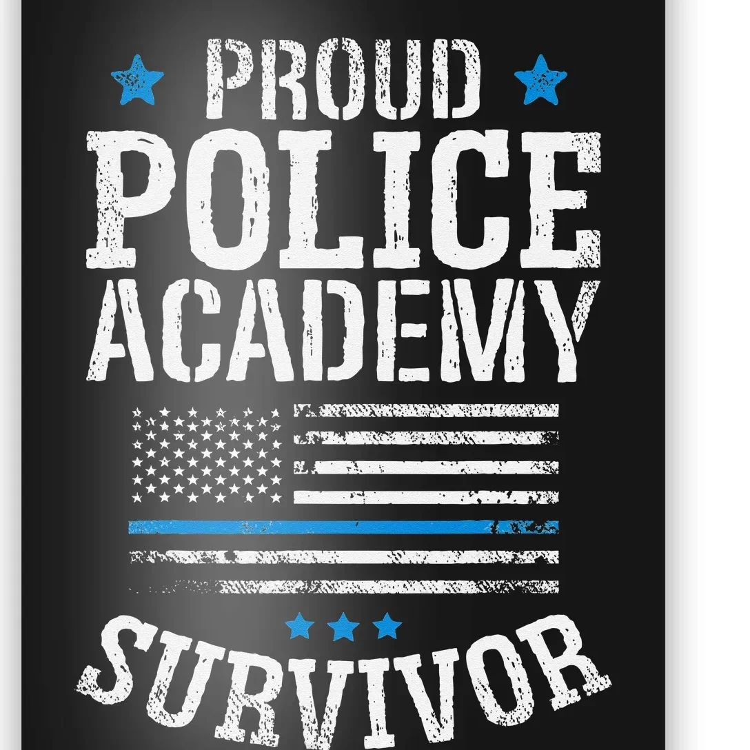 Proud Police Academy Survivor Funny Graduation Gift Poster