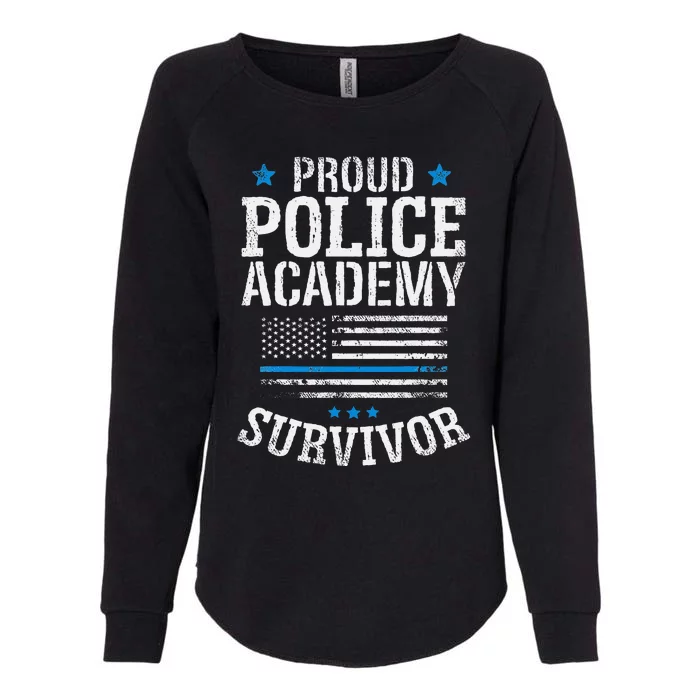 Proud Police Academy Survivor Funny Graduation Gift Womens California Wash Sweatshirt