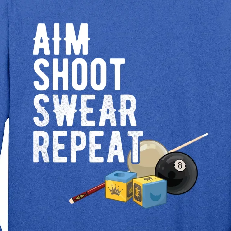 Pool Player Aim Shoot Swear Repeat BilliardS Hall Gift Tall Long Sleeve T-Shirt