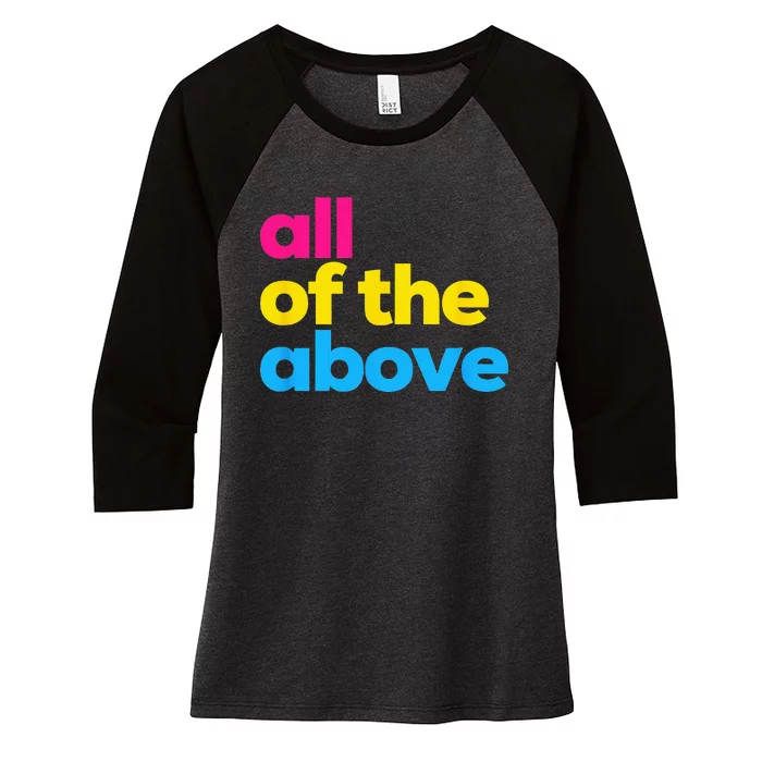 Pansexual Pride All Of The Above LGBTQ Pan Flag Funny LGBT Women's Tri-Blend 3/4-Sleeve Raglan Shirt