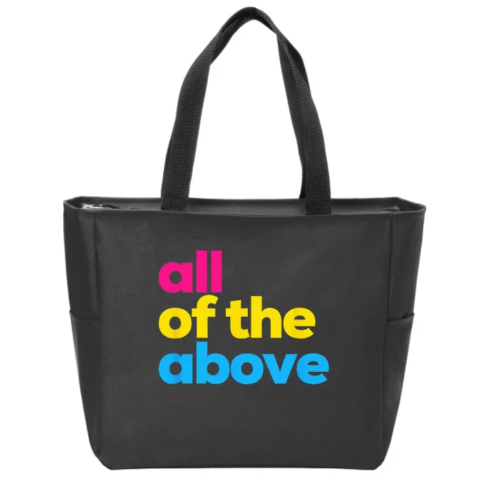 Pansexual Pride All Of The Above LGBTQ Pan Flag Funny LGBT Zip Tote Bag