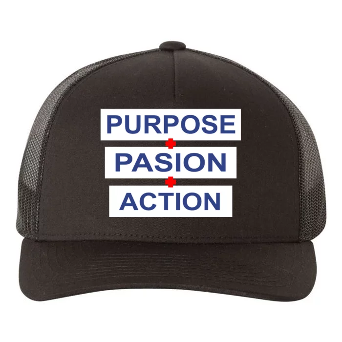 Purpose Passion Action Yupoong Adult 5-Panel Trucker Hat