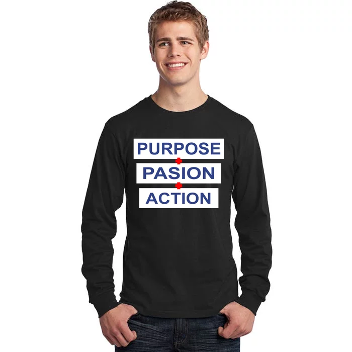 Purpose Passion Action Tall Long Sleeve T-Shirt