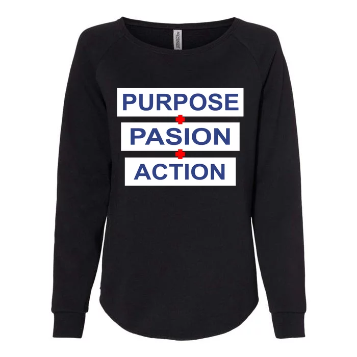 Purpose Passion Action Womens California Wash Sweatshirt