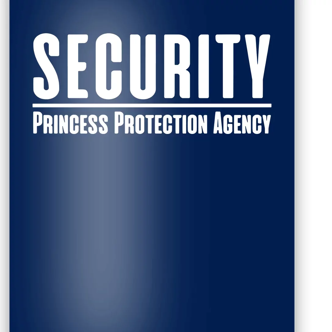 Princess Protection Agency Protective Dad Poster