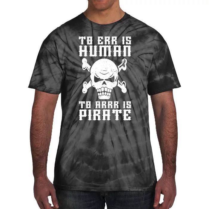 Pirate Pun And Skull Skeleton Easy Pirate Costume Halloween Tie-Dye T-Shirt