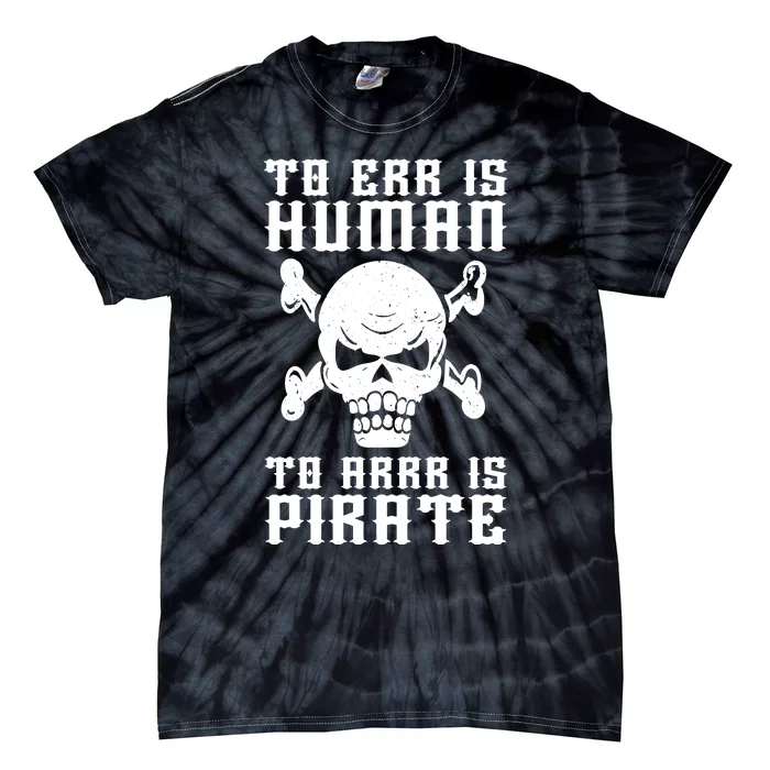 Pirate Pun And Skull Skeleton Easy Pirate Costume Halloween Tie-Dye T-Shirt