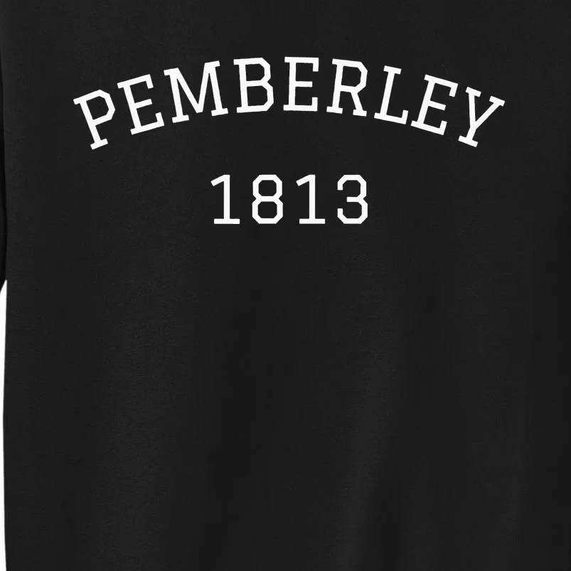 Pemberley Pride and Prejudice Jane Austen funny Book Tall Sweatshirt