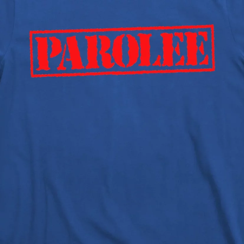 Parolee T-Shirt