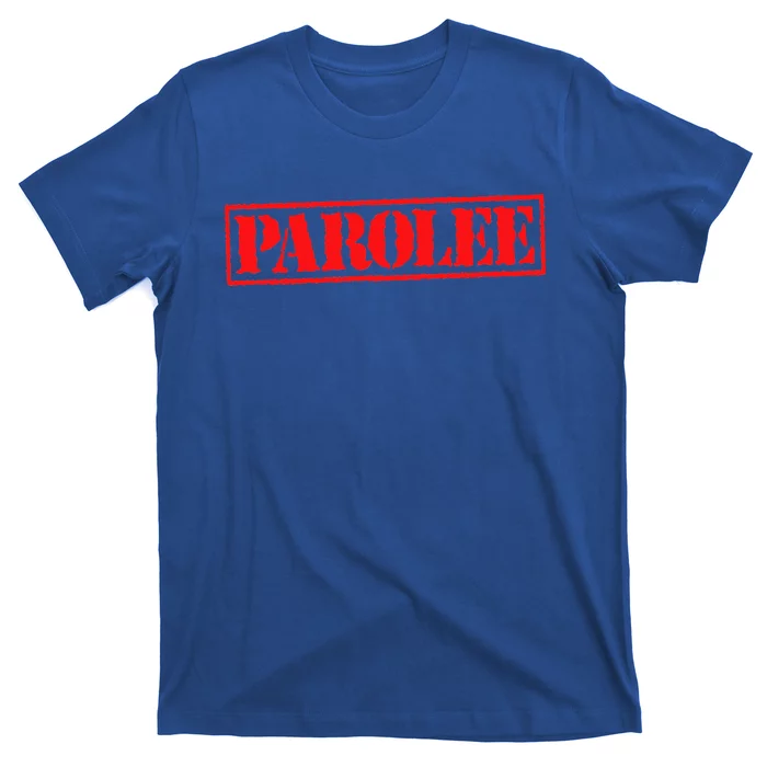 Parolee T-Shirt