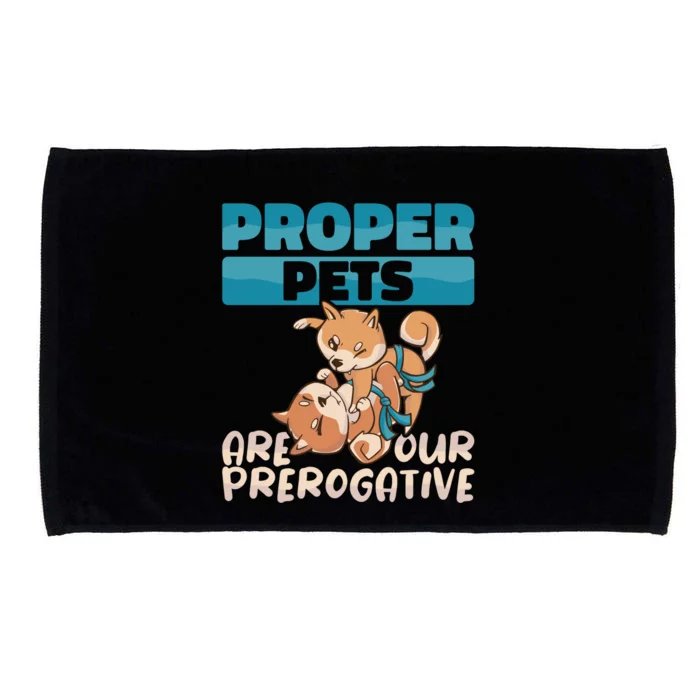 Proper Pets Are Our Prerogative Dog Trainer Dog School Gift Microfiber Hand Towel