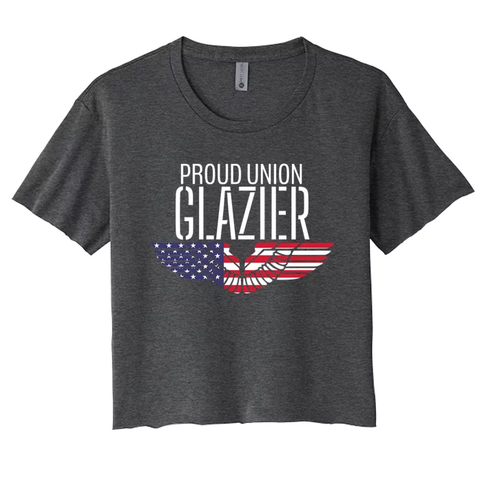 Patriotic Proud American Pro Trade Union Window Glazier Gift Women's Crop Top Tee