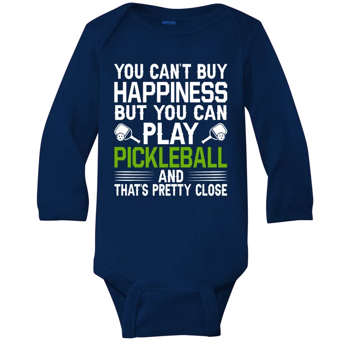 Play Pickleball And That's Pretty Close Pickleball Paddle Baby Long Sleeve Bodysuit