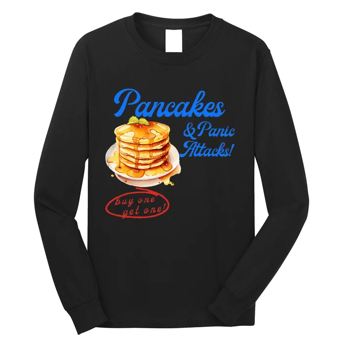 Pancakes Panic & Attacks! Buy One Get One! Apparelt Long Sleeve Shirt