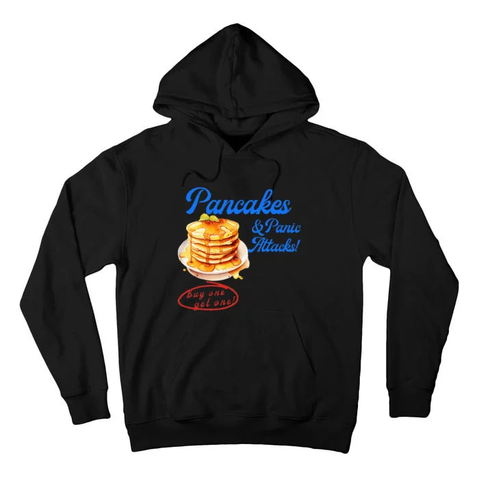 Pancakes Panic & Attacks! Buy One Get One! Apparelt Tall Hoodie