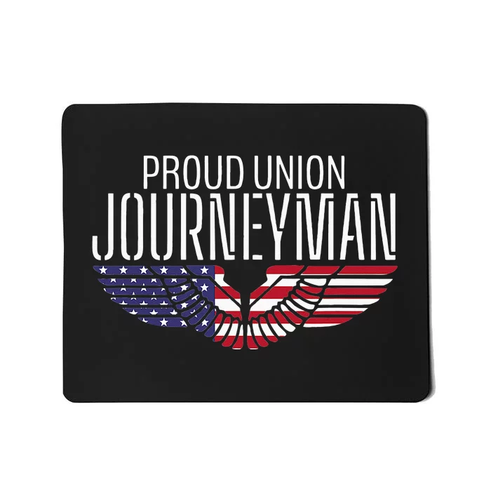 Patriotic Proud American Trade Union Contractor Journeyman Mousepad